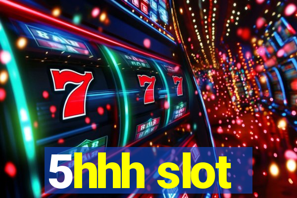 5hhh slot